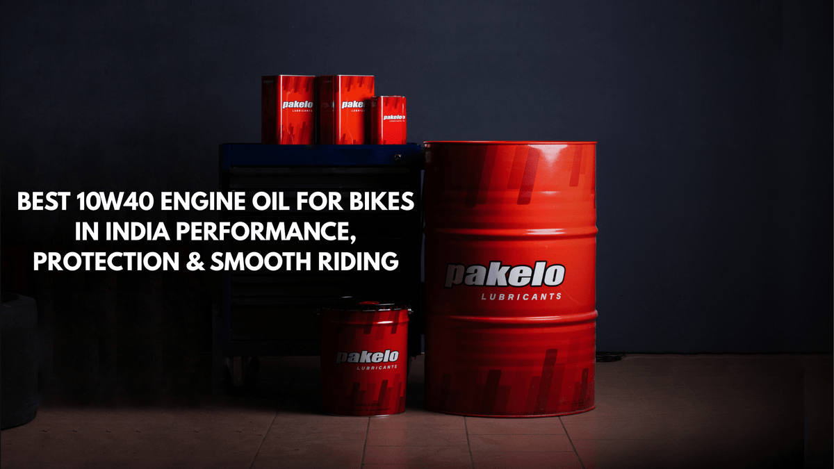 Best 10W40 Engine Oil for Bikes in India: Performance, Protection & Smooth Riding - Pakelo India Since 1930