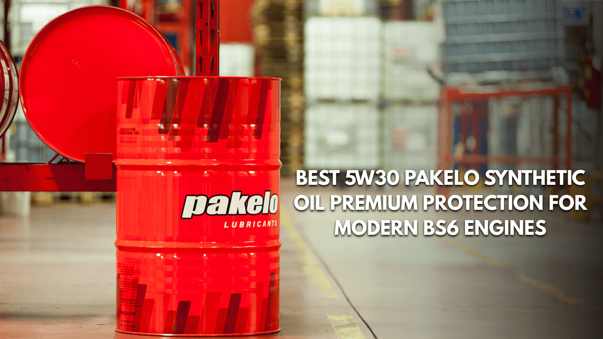 Best 5W30 Pakelo Synthetic Oil: Premium Protection for Modern BS6 Engines - Pakelo India Since 1930