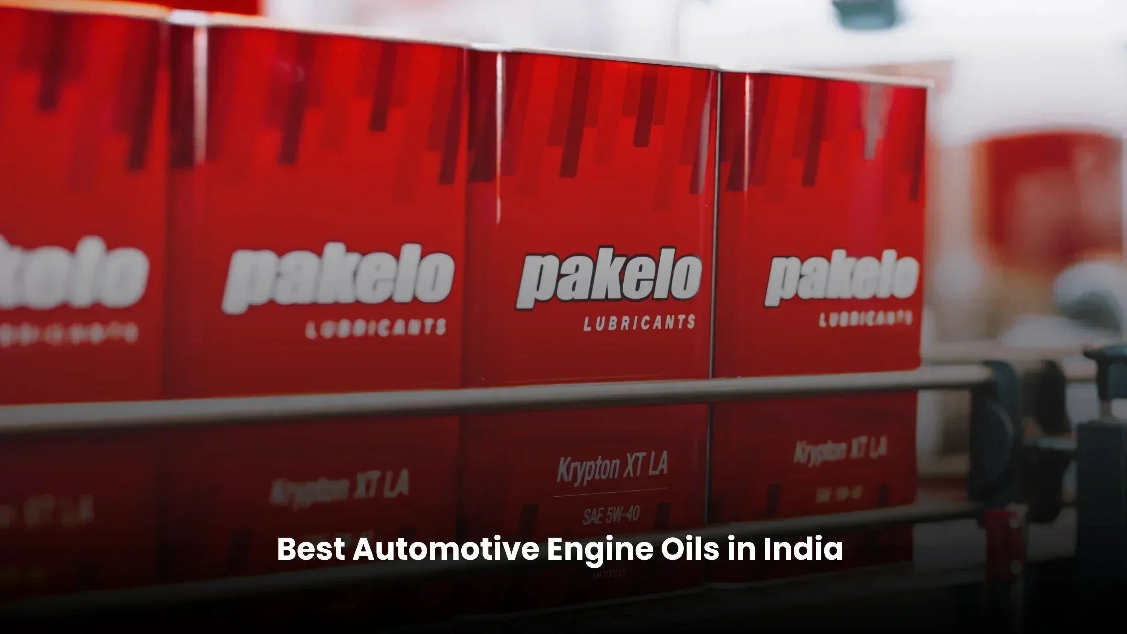 Best Automotive Engine Oils in India - Pakelo India Since 1930