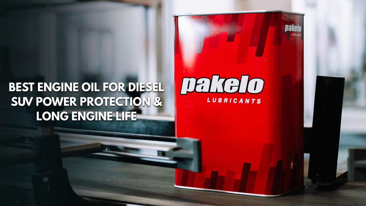 Best Engine Oil for Diesel SUV: Power, Protection & Long Engine Life - Pakelo India Since 1930