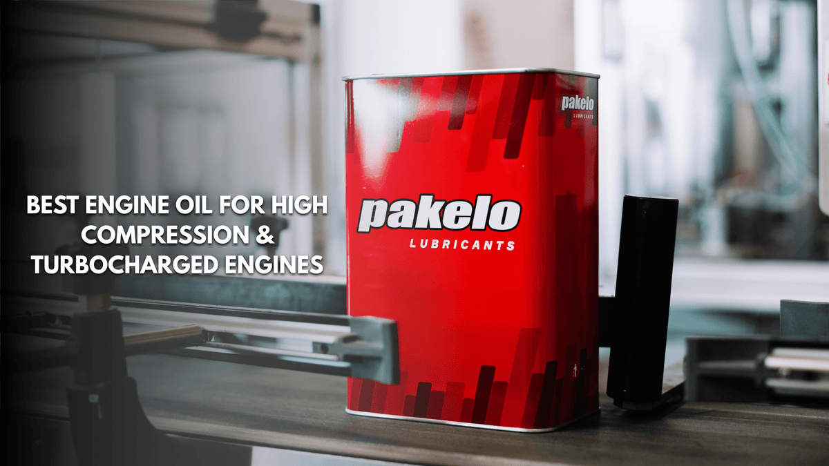 Best Engine Oil for High Compression & Turbocharged Engines - Pakelo India Since 1930