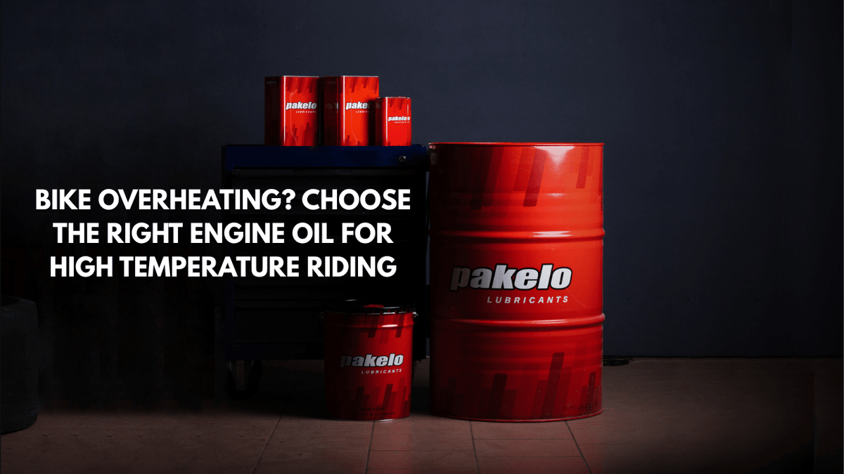 Bike Overheating? Choose the Right Engine Oil for High Temperature Riding - Pakelo India Since 1930
