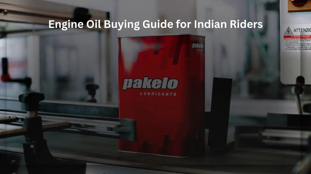 Engine Oil Buying Guide for Indian Riders - Pakelo India Since 1930