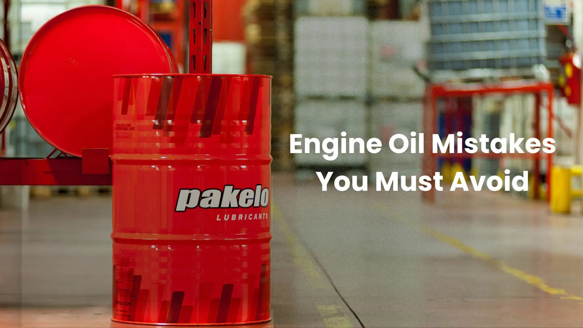 Engine Oil Mistakes You Must Avoid - Pakelo India Since 1930