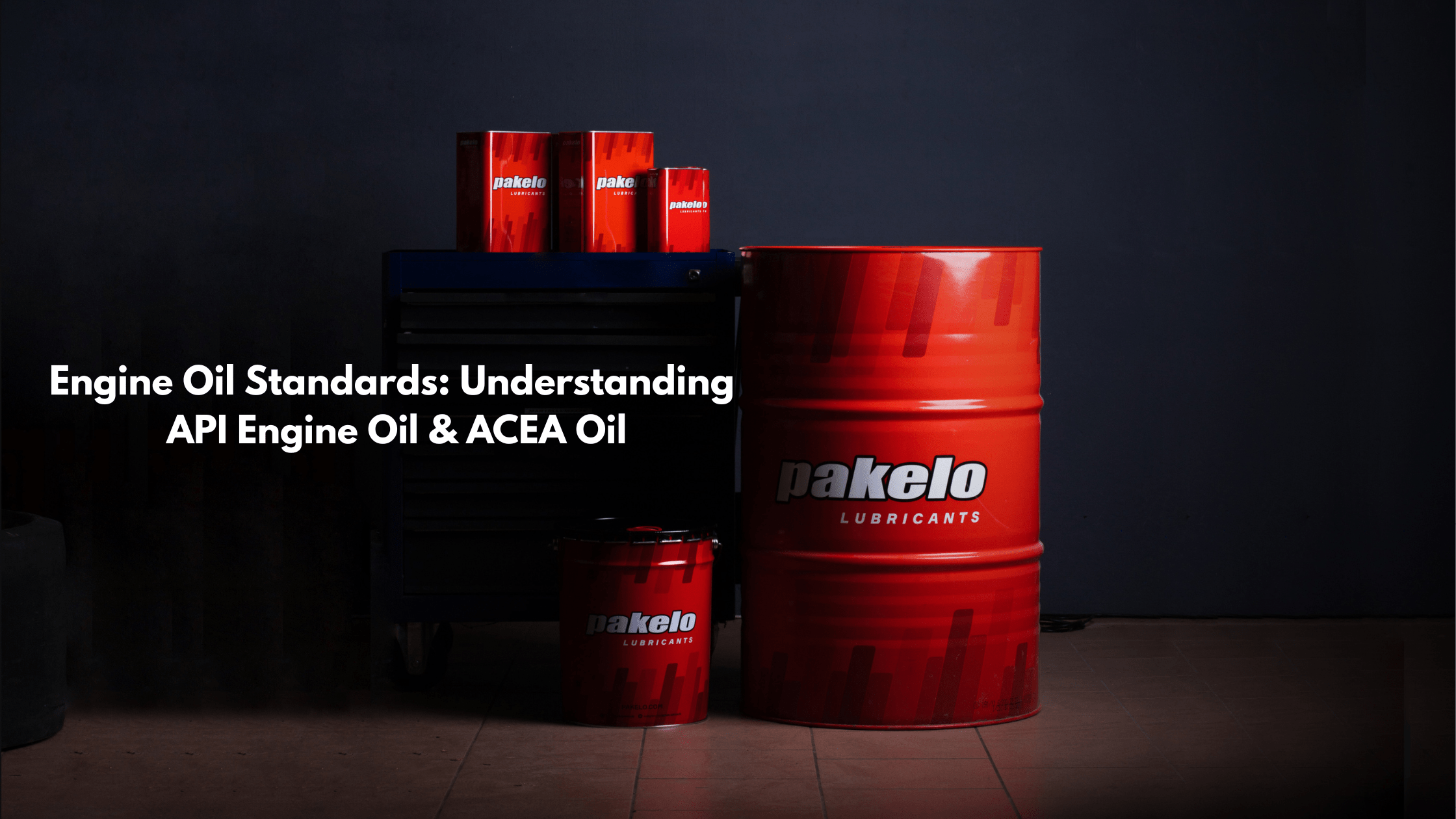 Engine Oil Standards: Understanding API Engine Oil & ACEA Oil - Pakelo India Since 1930