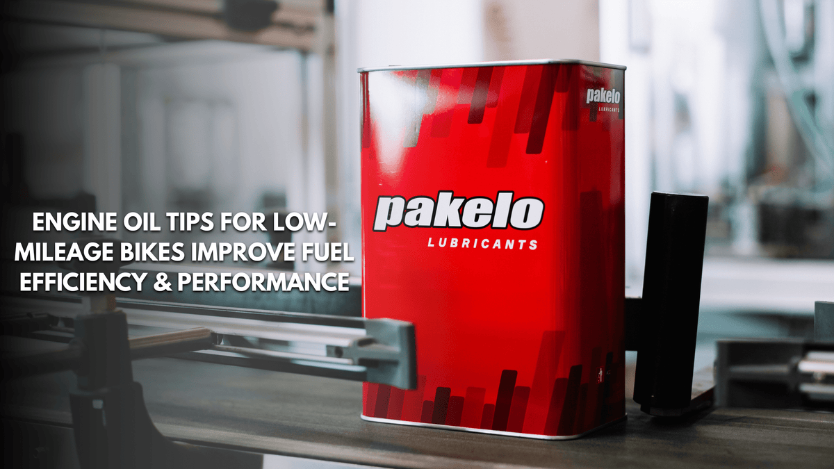 Engine Oil Tips for Low-Mileage Bikes: Improve Fuel Efficiency & Performance - Pakelo India Since 1930