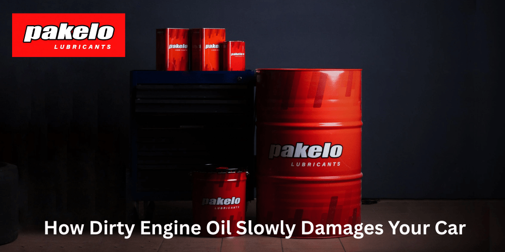 How Dirty Engine Oil Slowly Damages Your Car - Pakelo India Since 1930
