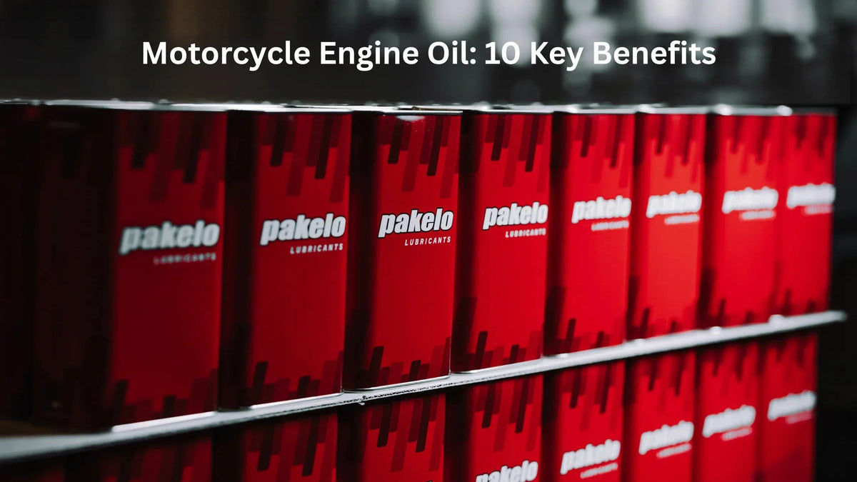 Motorcycle Engine Oil: 10 Key Benefits - Pakelo India Since 1930