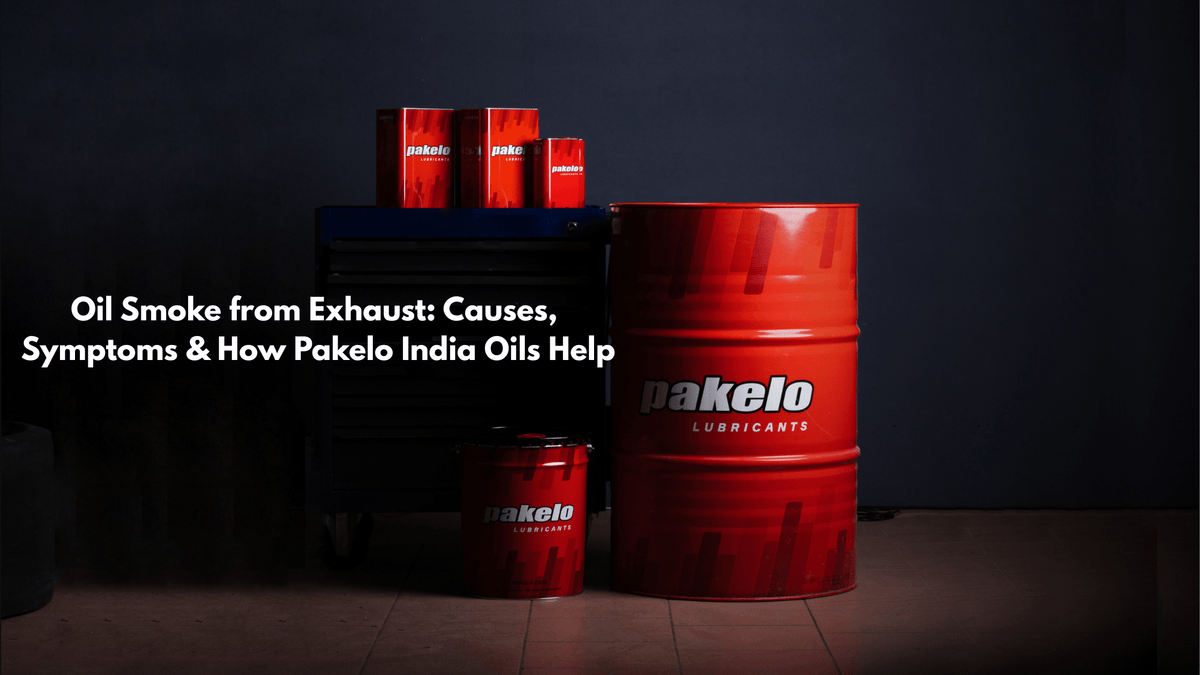 Oil Smoke from Exhaust: Causes, Symptoms & How Pakelo India Oils Help - Pakelo India Since 1930