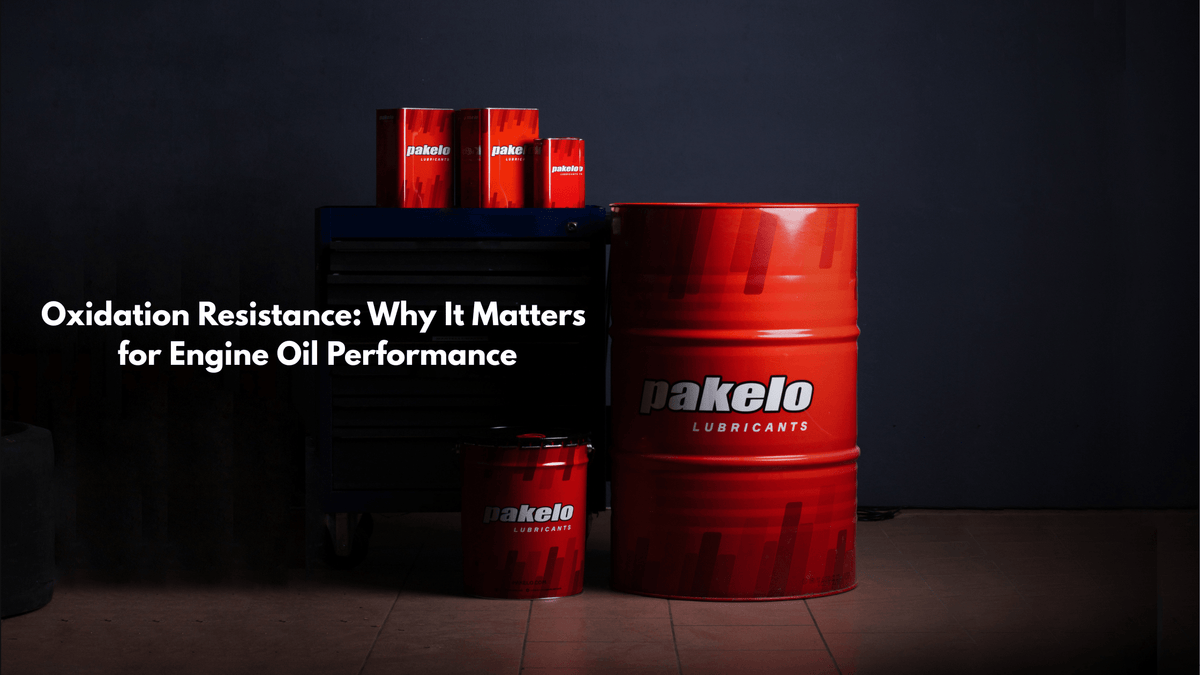 Oxidation Resistance: Why It Matters for Engine Oil Performance - Pakelo India Since 1930