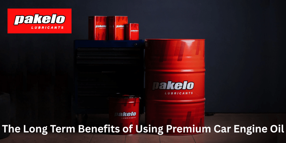 The Long Term Benefits of Using Premium Car Engine Oil - Pakelo India Since 1930