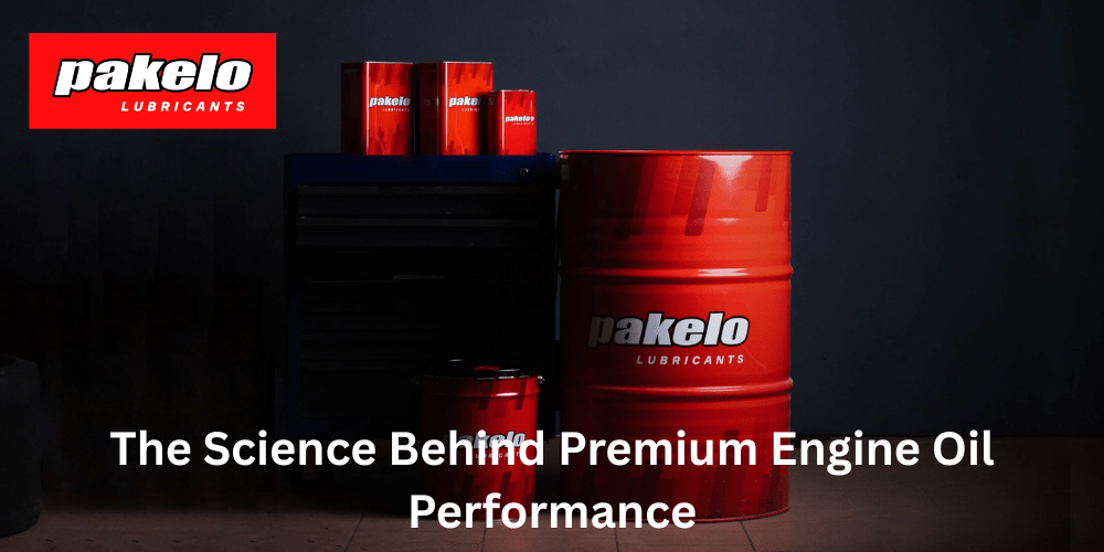 The Science Behind Premium Engine Oil Performance - Pakelo India Since 1930
