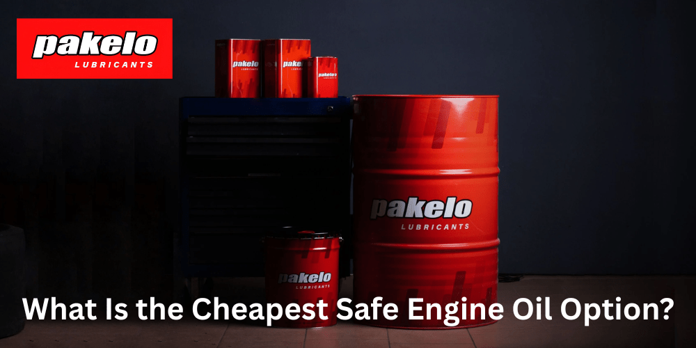 What Is the Cheapest Safe Engine Oil Option? - Pakelo India Since 1930