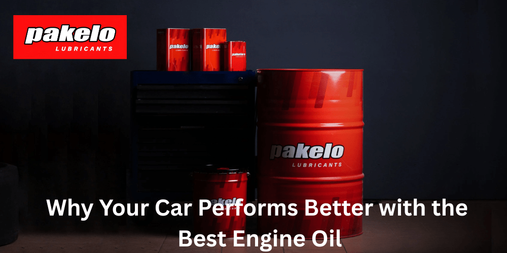 Why Your Car Performs Better with the Best Engine Oil - Pakelo India Since 1930